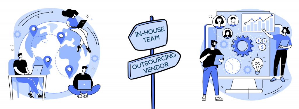 In-house team or outsourcing vendor?